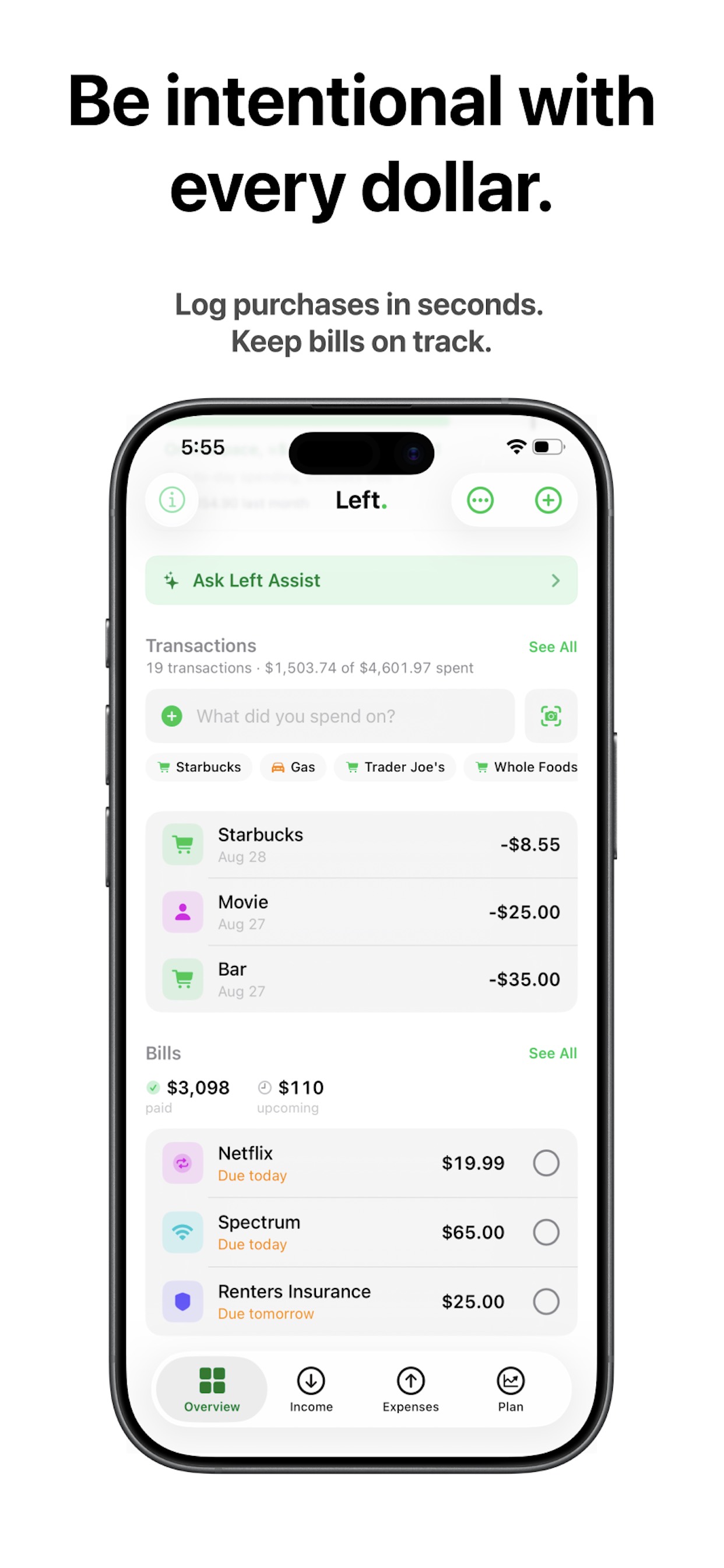 Be intentional with every dollar. Log purchases in seconds. Keep bills on track. The Overview transaction list: 19 transactions totalling $1,503.74 of $4,601.97 spent, a quick-add field with merchant shortcuts, and a bills list showing $3,098 paid and $110 upcoming.