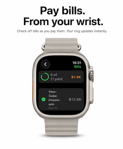 Pay bills. From your wrist. Check off bills as you pay them. Your ring updates instantly.